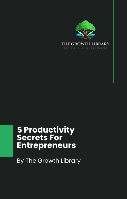5 Productivity Secrets For Entrepreneurs