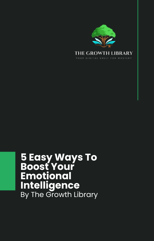 5 Easy Ways To Boost Your Emotional Intelligence